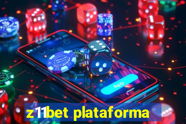 z11bet plataforma